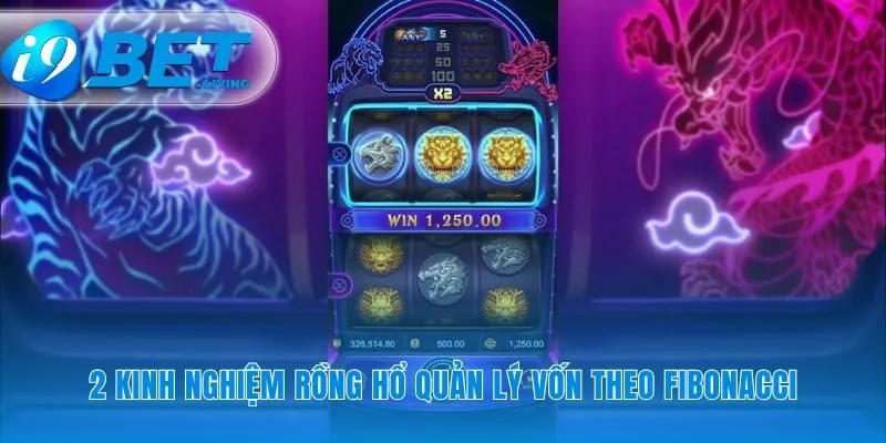 Quản lý vốn thông minh trong game Rồng Hổ