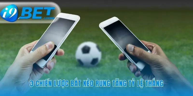 Xây dựng kế hoạch tác chiến cho mỗi kèo rung